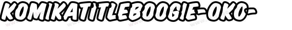 KomikaTitleBoogie-OKo字体转换