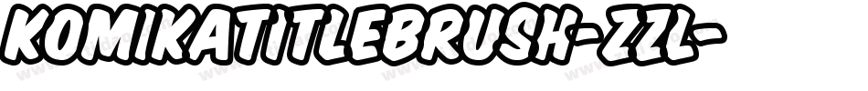 KomikaTitleBrush-Zzl字体转换