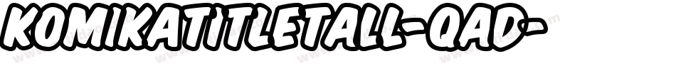 KomikaTitleTall-qAd字体转换