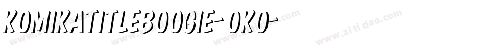 KomikaTitleBoogie-OKo字体转换
