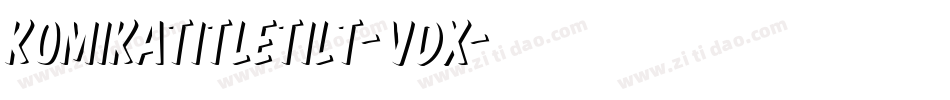 KomikaTitleTilt-VDx字体转换