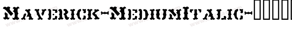 Maverick-MediumItalic字体转换
