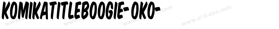 KomikaTitleBoogie-OKo字体转换