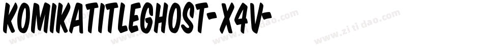 KomikaTitleGhost-x4V字体转换