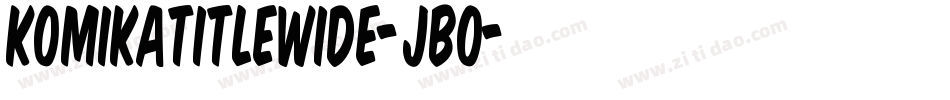 KomikaTitleWide-JBo字体转换