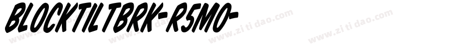 BlockTiltBrk-r5MO字体转换