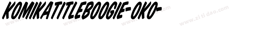 KomikaTitleBoogie-OKo字体转换
