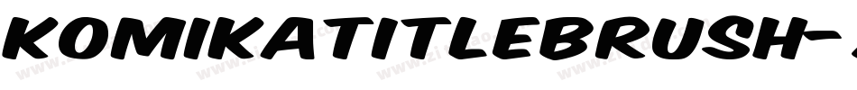 KomikaTitleBrush-Zzl字体转换