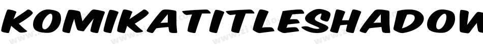 KomikaTitleShadow-A5D字体转换