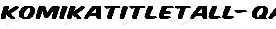 KomikaTitleTall-qAd字体转换