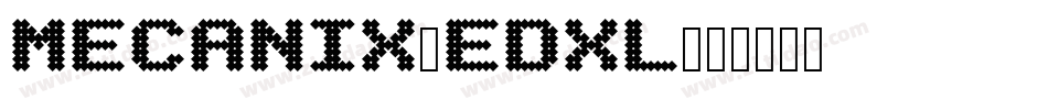 Mecanix-EdXl字体转换