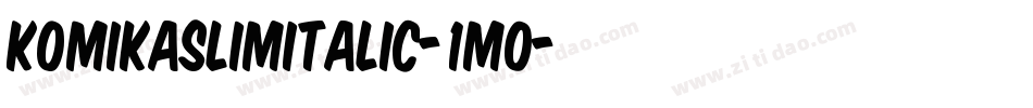 KomikaSlimItalic-1m0字体转换