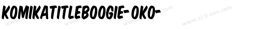 KomikaTitleBoogie-OKo字体转换