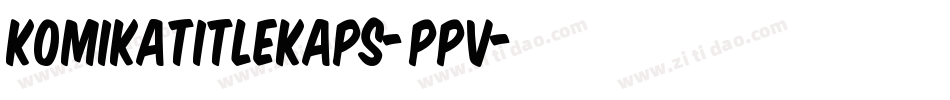 KomikaTitleKaps-ppv字体转换