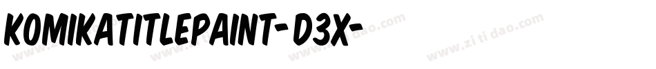 KomikaTitlePaint-D3x字体转换