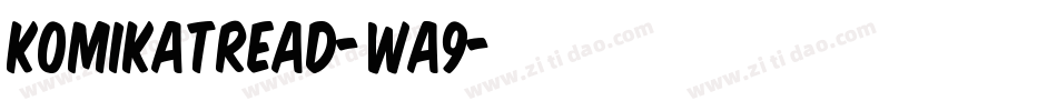 KomikaTread-WA9字体转换