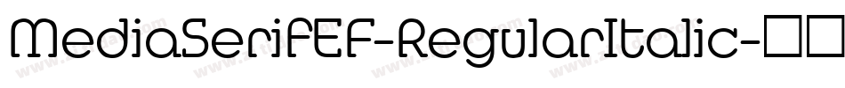MediaSerifEF-RegularItalic字体转换