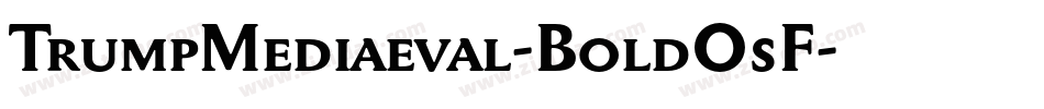 TrumpMediaeval-BoldOsF字体转换