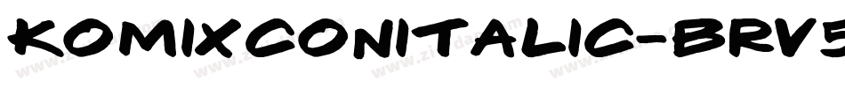 Komixconitalic-Brv5字体转换