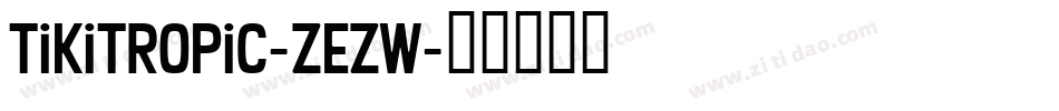 TikiTropic-zezw字体转换