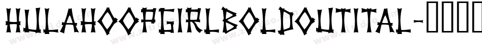 hulahoopgirlboldoutital字体转换
