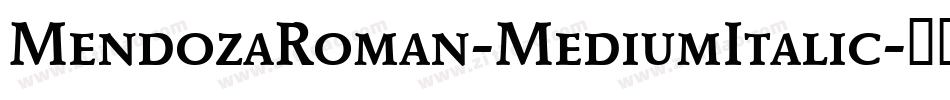 MendozaRoman-MediumItalic字体转换