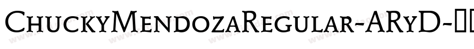 ChuckyMendozaRegular-ARyD字体转换