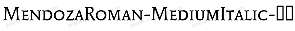 MendozaRoman-MediumItalic字体转换