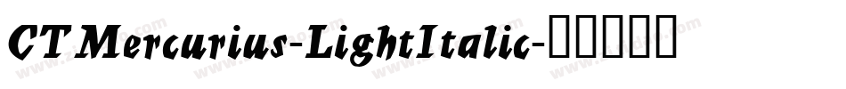CTMercurius-LightItalic字体转换