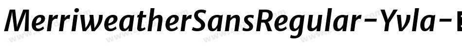 MerriweatherSansRegular-Yvla字体转换