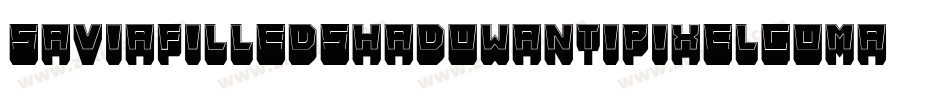 SaviaFilledShadowAntipixelcomar-rRmy字体转换 SaviaFilledShadowAntipixelcomar-rRmy字体转换