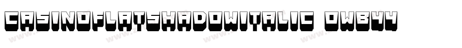 CasinoFlatShadowItalic-owB44字体转换
