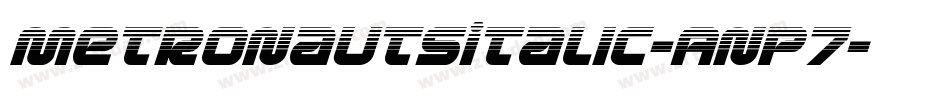 MetronautsItalic-Anp7字体转换 MetronautsItalic-Anp7字体转换