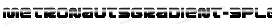 MetronautsGradient-3PL6字体转换