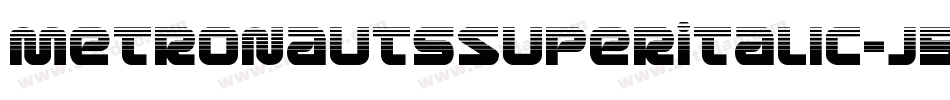 MetronautsSuperItalic-j5pM字体转换