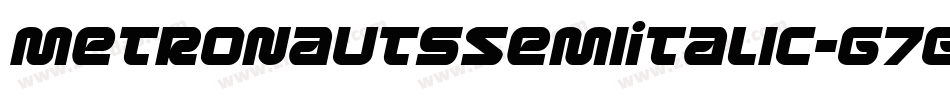 MetronautsSemiItalic-G7GD字体转换 MetronautsSemiItalic-G7GD字体转换
