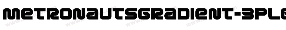 MetronautsGradient-3PL6字体转换