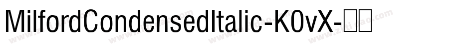 MilfordCondensedItalic-K0vX字体转换