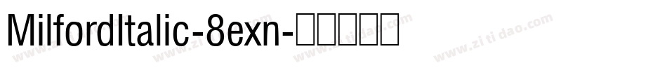 MilfordItalic-8exn字体转换