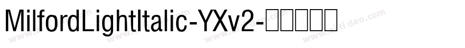 MilfordLightItalic-YXv2字体转换