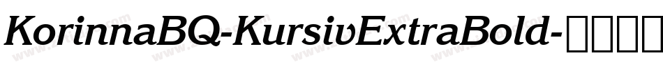KorinnaBQ-KursivExtraBold字体转换
