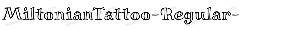MiltonianTattoo-Regular字体转换