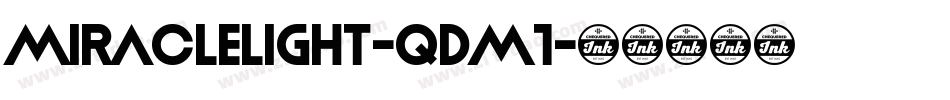 MiracleLight-qdM1字体转换