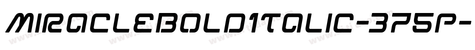 MiracleBoldItalic-375p字体转换 MiracleBoldItalic-375p字体转换