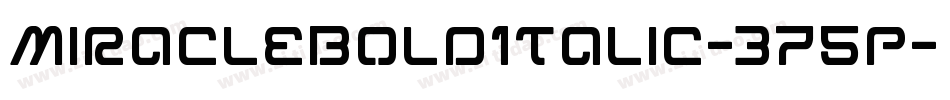 MiracleBoldItalic-375p字体转换 MiracleBoldItalic-375p字体转换