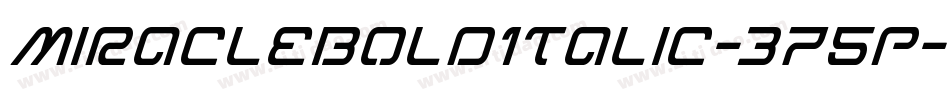 MiracleBoldItalic-375p字体转换 MiracleBoldItalic-375p字体转换