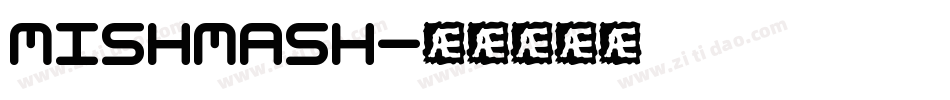 mishmash字体转换