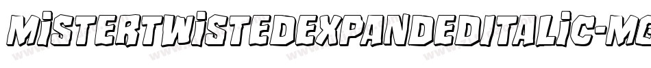 MisterTwistedExpandedItalic-MgYp字体转换
