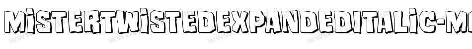 MisterTwistedExpandedItalic-MgYp字体转换