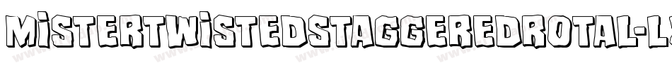 MisterTwistedStaggeredRotal-LXay字体转换